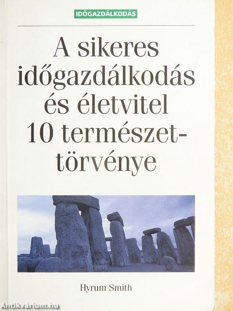 A sikeres időgazdálkodás és életvitel 10 természettörvénye