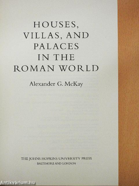 Houses, Villas, and Palaces in the Roman World