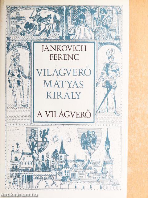Világverő Mátyás király 1-3.