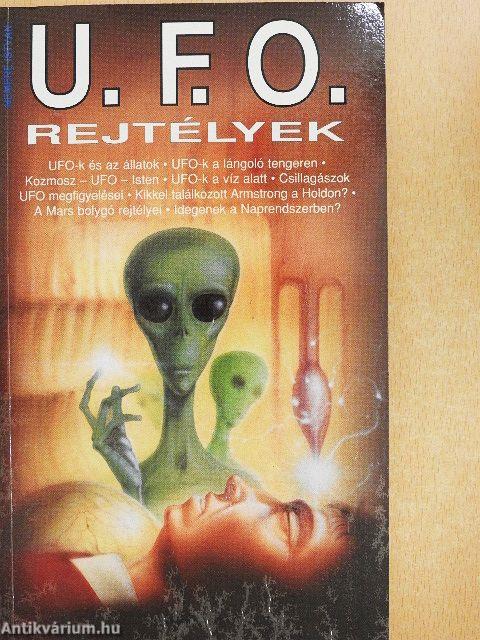 U. F. O. rejtélyek