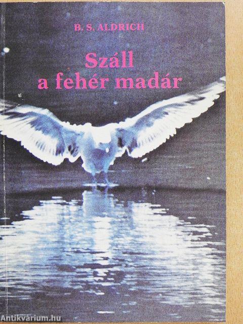 Száll a fehér madár