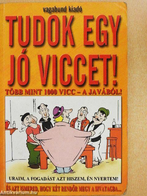 Tudok egy jó viccet!