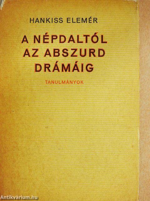 A népdaltól az abszurd drámáig
