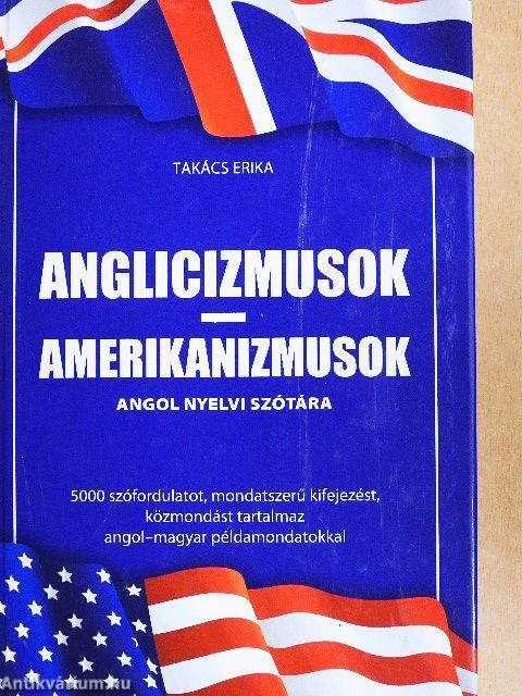Anglicizmusok, amerikanizmusok angol nyelvi szótára