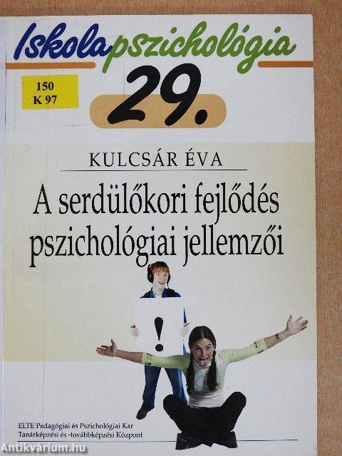 A serdülőkori fejlődés pszichológiai jellemzői