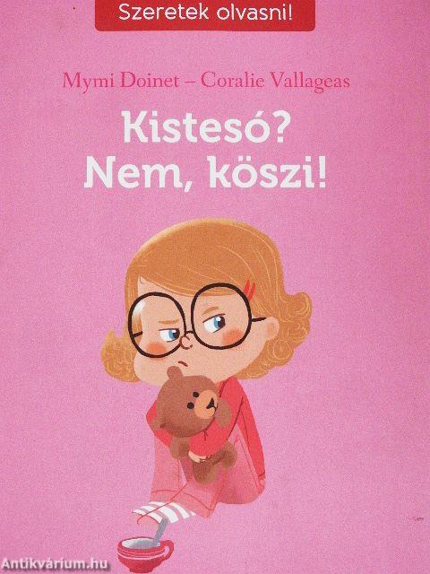 Kistesó? Nem, köszi!