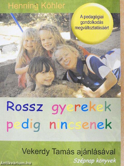 Rossz gyerekek pedig nincsenek