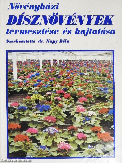Növényházi dísznövények termesztése és hajtatása