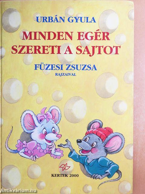 Minden egér szereti a sajtot