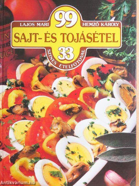 99 sajt- és tojásétel 33 színes ételfotóval