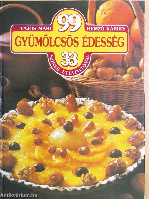 99 gyümölcsös édesség 33 színes ételfotóval