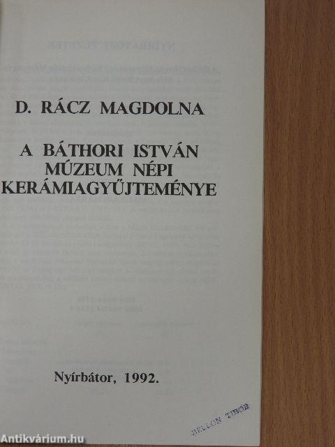 A Báthori István Múzeum népi kerámiagyűjteménye