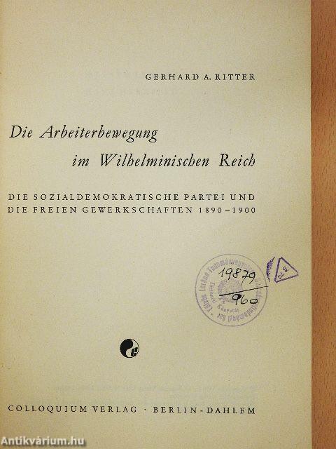 Die Arbeiterbewegung im Wilhelminischen Reich