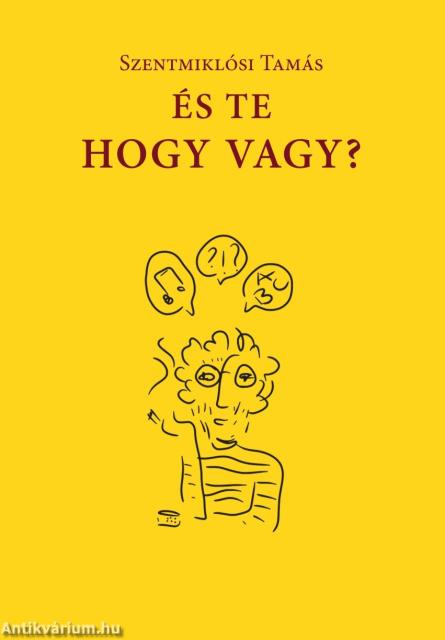 És te hogy vagy?