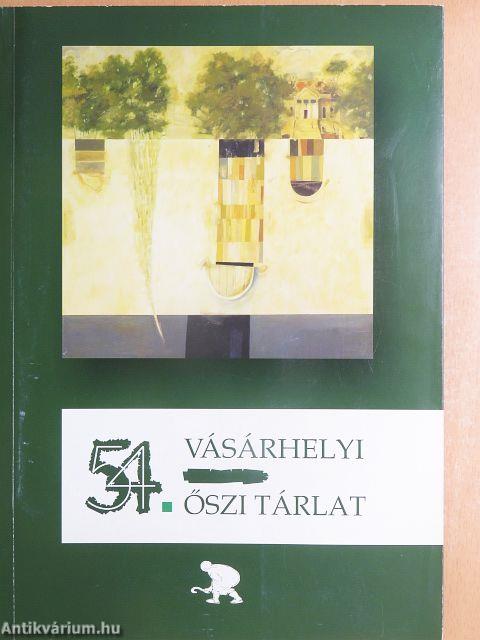 54. Vásárhelyi Őszi Tárlat