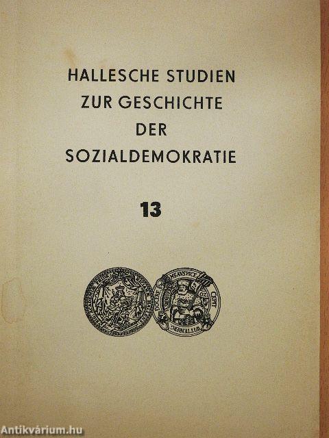 Hallesche Studien zur Geschichte der Sozialdemokratie 13