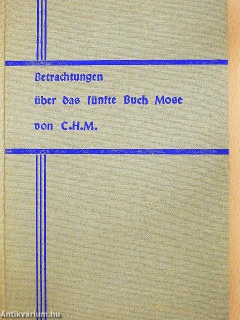 Betrachtungen über das fünfte Buch Mose II.