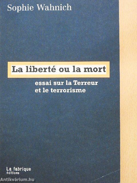 La liberté ou la mort
