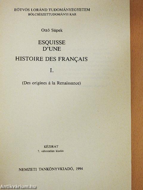 Esquisse d'Une Histoire des Francais I.