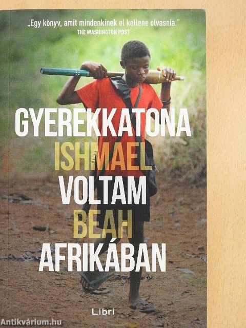 Gyerekkatona voltam Afrikában