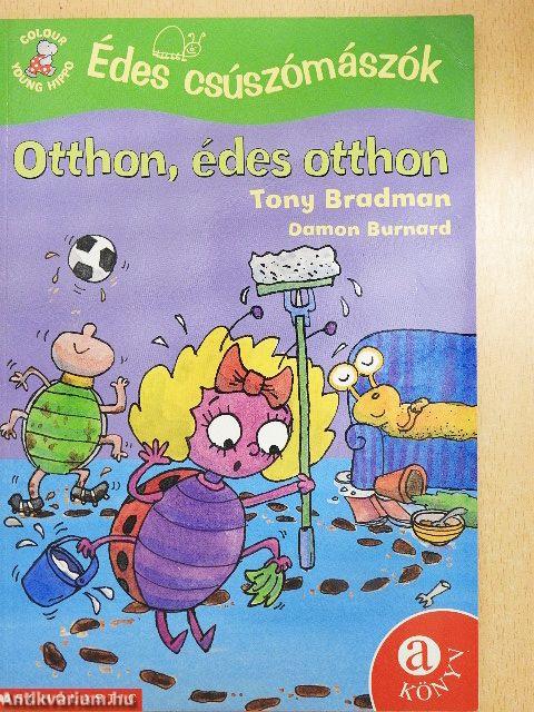 Édes csúszómászók - Otthon, édes otthon