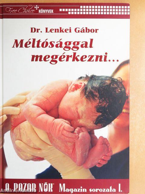 Méltósággal megérkezni...