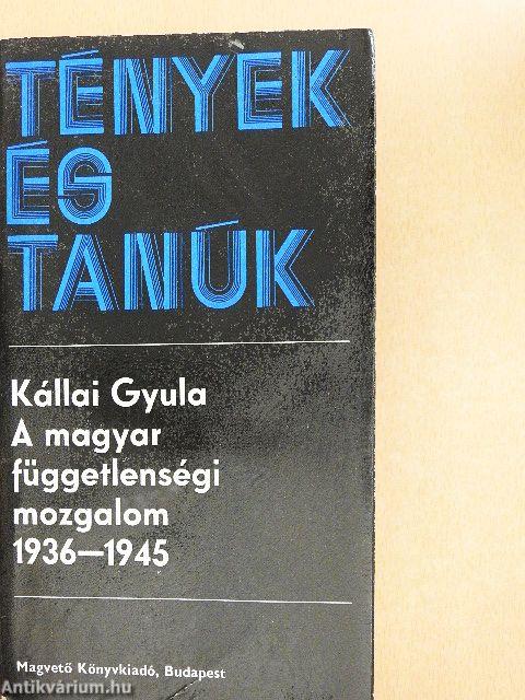 A magyar függetlenségi mozgalom 1936-1945