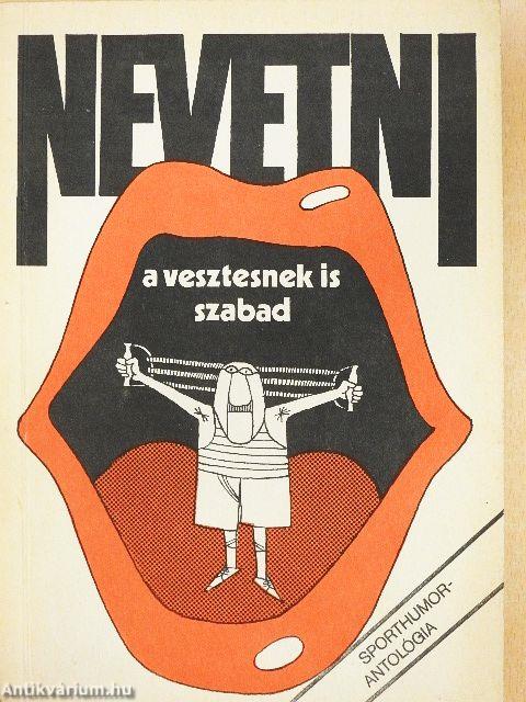 Nevetni a vesztesnek is szabad