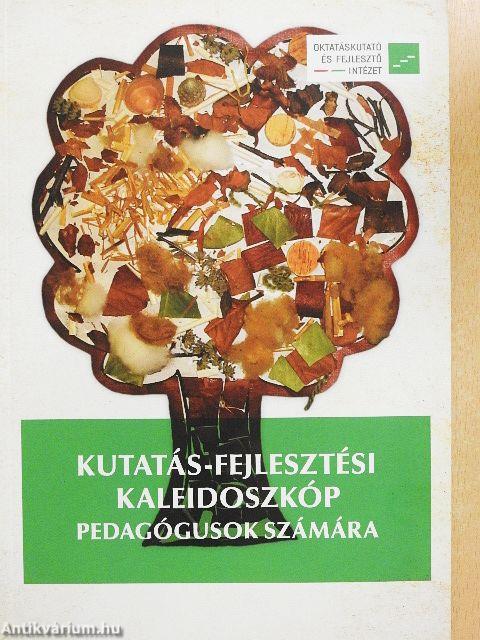 Kutatás-fejlesztési kaleidoszkóp pedagógusok számára