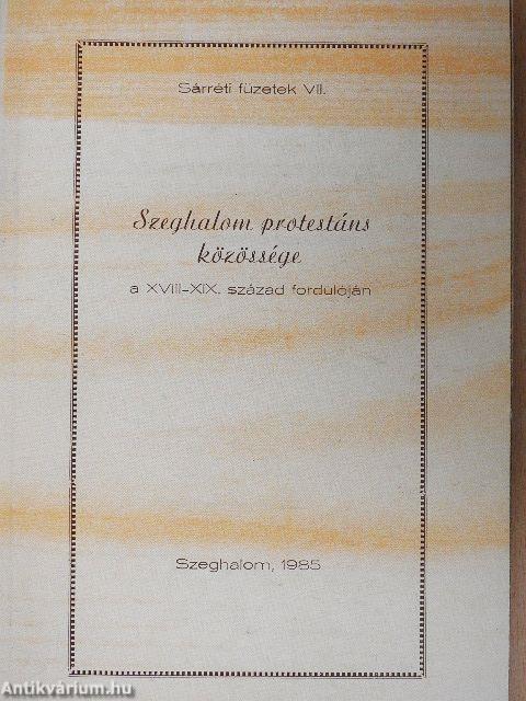 Szeghalom protestáns közössége a XVIII-XIX. század fordulóján