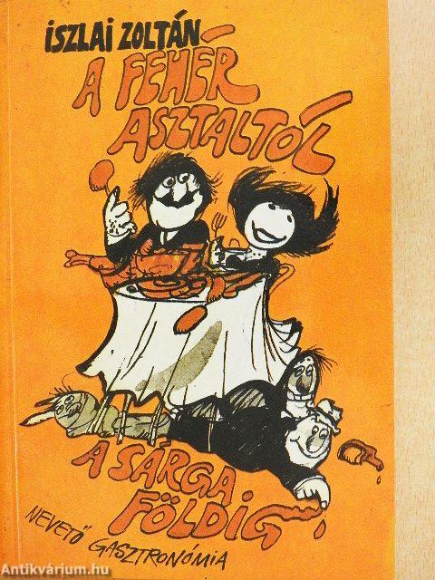 A fehér asztaltól a sárga földig