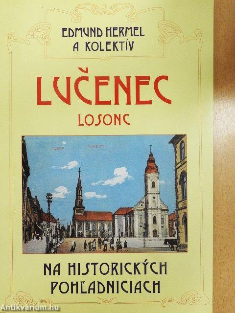 Lucenec-Losonc na historickych pohl'adniciach
