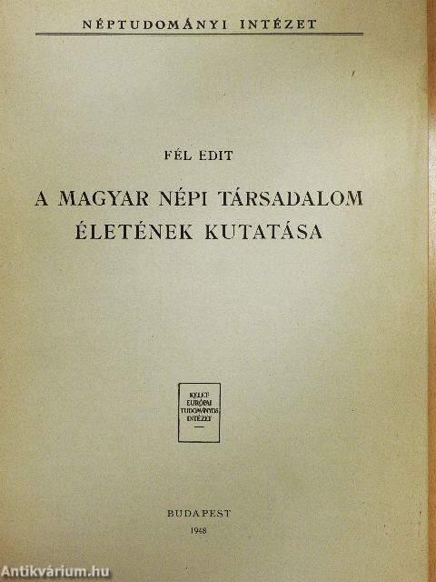A magyar népi társadalom életének kutatása