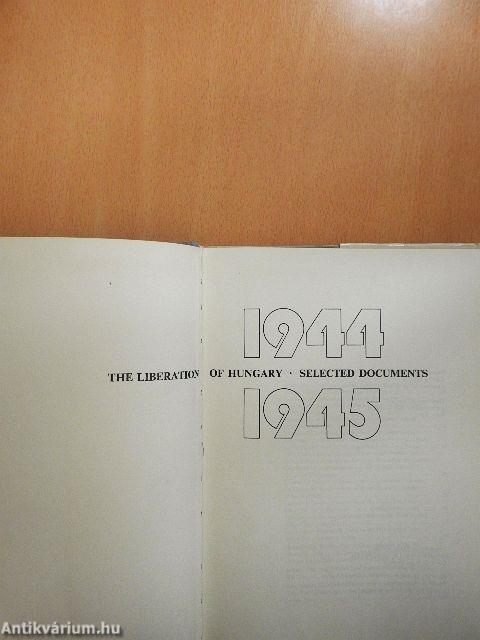 The Liberation of Hungary - Selected Documents