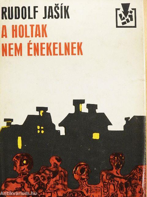 A holtak nem énekelnek