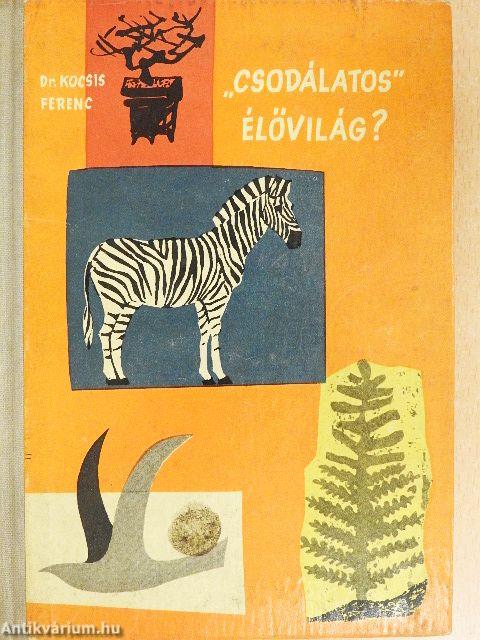 "Csodálatos" élővilág?
