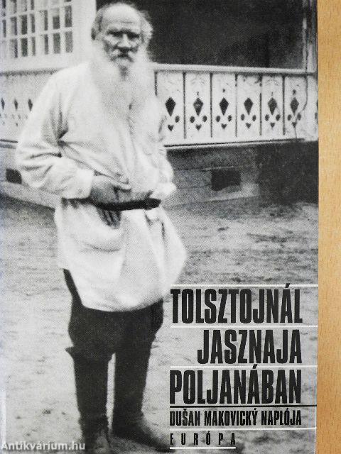 Tolsztojnál Jasznaja Poljanában