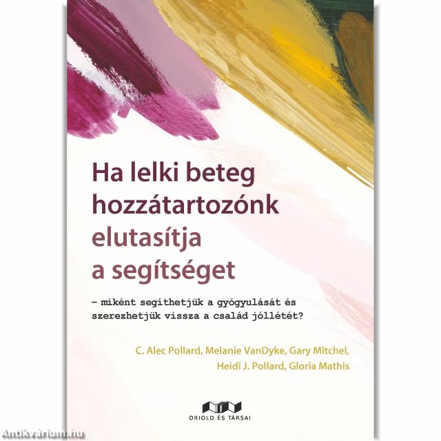 Ha lelki beteg hozzátartozónk elutasítja a segítséget