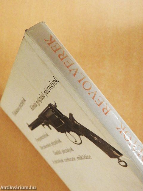 Pisztolyok, revolverek