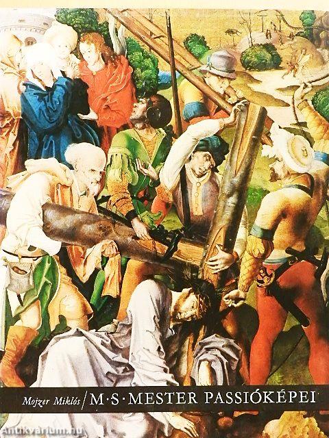 M. S. Mester passióképei az Esztergomi Keresztény Múzeumban