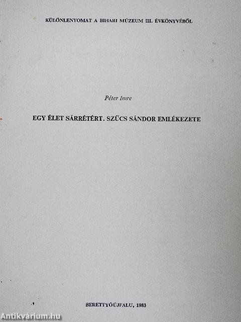 Egy élet Sárrétért - Szűcs Sándor emlékezete