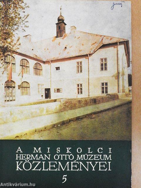 A miskolci Herman Ottó Múzeum közleményei 5.