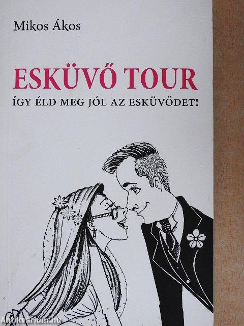 Esküvő Tour