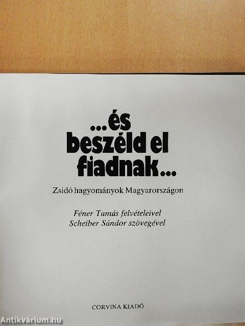 ...és beszéld el fiadnak...