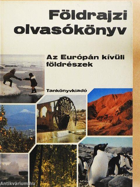 Földrajzi olvasókönyv - Az Európán kívüli földrészek