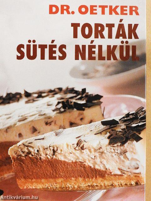 Torták sütés nélkül