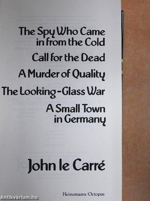 The Spy Who Came in from the Cold/Call for the Dead/A Murder of Quality/The Looking-Glass War/A Small Town in Germany