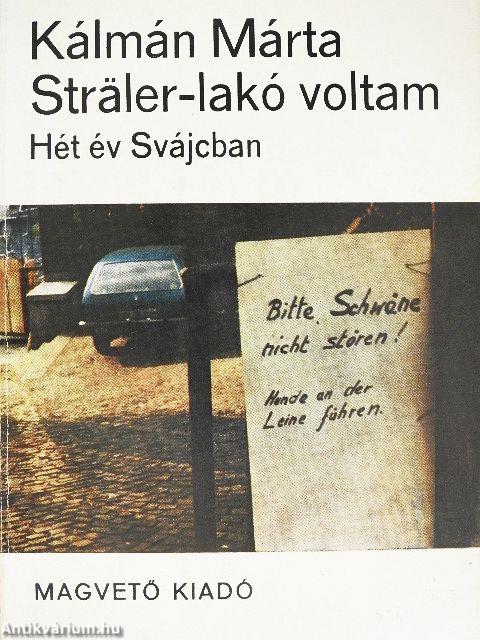 Sträler-lakó voltam
