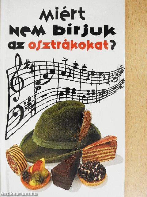 Miért nem bírjuk az osztrákokat?