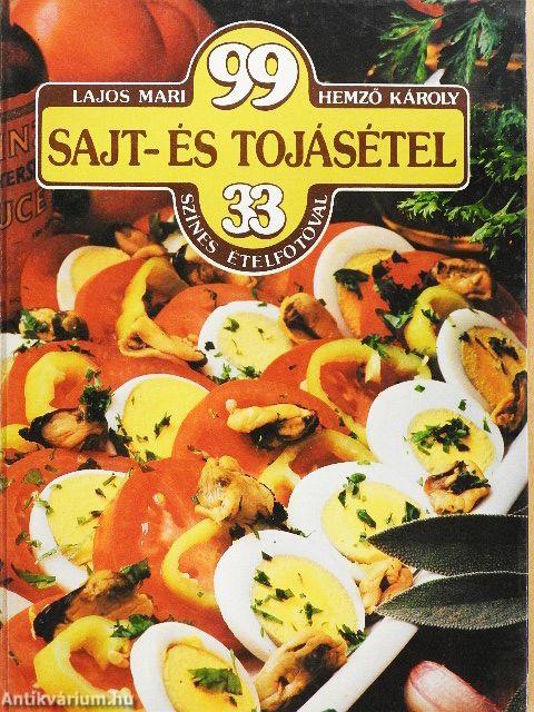 99 sajt- és tojásétel 33 színes ételfotóval